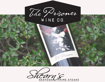The Prisoner Wine Company Dinner on May 15 at Shearn's Seafood & Prime Steaks Restaurant
